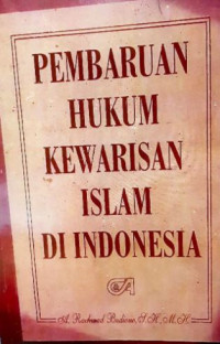 Pembaruan hukum kewarisan dalam islam di Indonesia