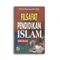 Filsafat Pendidikan Islam ( Edisi Revisi)