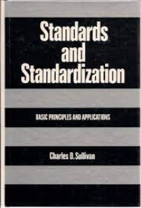 Standards and standardization: basic principles and applications