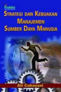 Strategi dan kebijakan manajemen sumber daya manusia