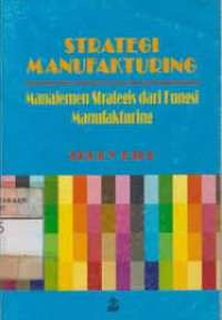 Strategi manufakturing: manajemen strategis dari fungsi manufakturing