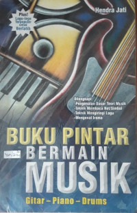 Buku pintar bermain musik : Gitar-piano-drums