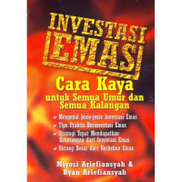 Investasi emas: cara kaya untuk semua umur dan semua kalangan