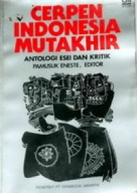 Cerpen Indonesia mutakhir :antologi esei dan kritik