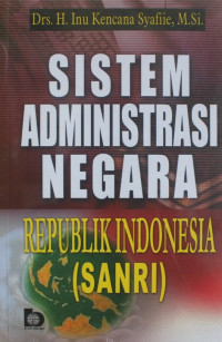 Sistem administrasi negara republik indonesia (SANRI)