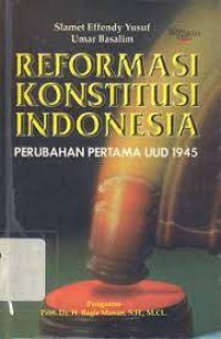 Reformasi konstitusi indonesia: perubahan pertama UUD 1945