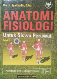 Anatomi fisiologi untuk siswa perawat (Edisi 2)