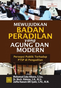 Mewujudkan badan peradilan yang agung dan modern