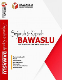 Sejarah dan kiprah Bawaslu Provinsi DKI Jakarta: (2012-2019)