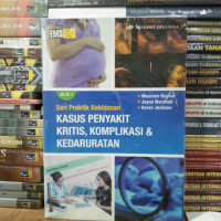 Seri Praktik Kebidanan : Kasus Penyakit Kritis, Komplikasi dan Kedaruratan Jilid 1