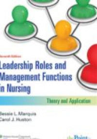 Leadership roles and management functions in nursing : theory and application