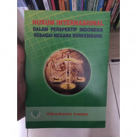 Hukum internasional dalam perspektif indonesia sebagai negara berkembang