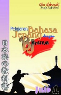 Pelajaran Bahasa Jepang dengan BJ system Jilid 1