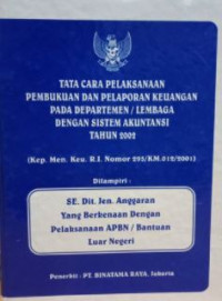 Tata cara pelaksanaan pembukuan dan pelaporan keuangan pada departemen/lembaga dengan sistem akuntansi tahun 2002