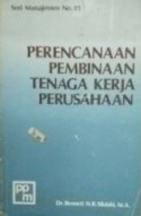 Perencanaan dan pembinaan tenaga kerja perusahaan