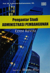 Pengantar studi administrasi pembangunan