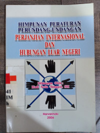 Himpunan peraturan perundang-undangan perjanjian internasional dan hubungan luar negeri