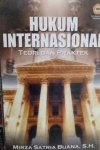 Hukum internasional : teori dan praktek