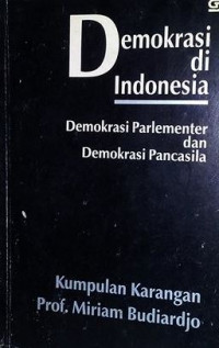 Demokrasi di Indonesia : antara demokrasi parlementer dan demokrasi pancasila