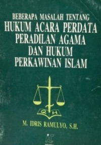 Beberapa masalah tentang hukum acara perdata peradilan agama dan hukum perkawinan islam