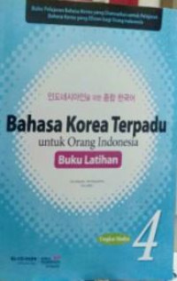 Bahasa Korea terpadu : untuk orang Indonesia 4 buku latihan