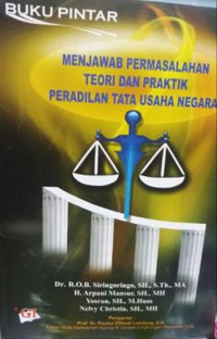 Buku pintar menjawab permasalahan teori dan praktik peradilan tata usaha negara