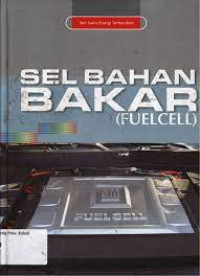 Seri sains energi terbarukan: Sel bahan bakar (fuelcell)