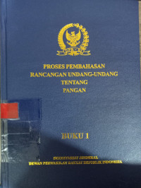 Proses pembahasan rancangan undang-undang tentang pangan (buku 1)