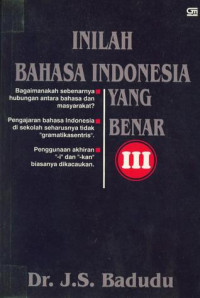 Inilah Bahasa Indonesia Yang Benar III