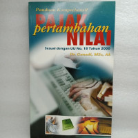 Panduan komprehensif pajak pertambahan nilai : sesuai dengan uu nomor 18 tahun 2000