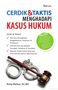 Cerdik dan taktis menghadapi kasus hukum