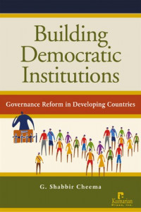 Building Democratic Institutions: Governance Reform in Developing Countries