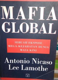 Mafia global: sebuah ekspose mega-kejahatan dunia masa kini