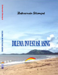 Dilema investasi asing