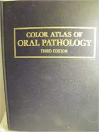 Color Atlas of Oral Pathology: Third Edition