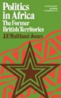 Politics in Africa : the former british teritories