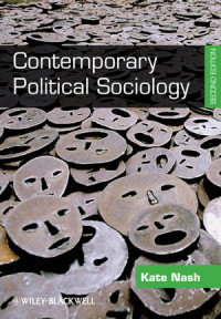 Contemporary Political Sociology: Globalization, Politics and Power, 2nd Edition