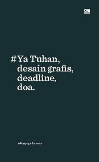 #Ya Tuhan, desain grafis, deadline, doa