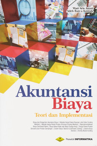 Akuntansi Biaya : Teori dan Implementasi