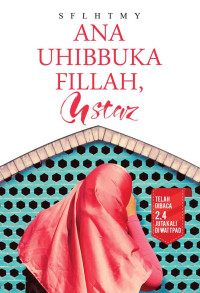 Ana Uhibbuka Fillah, Ustaz