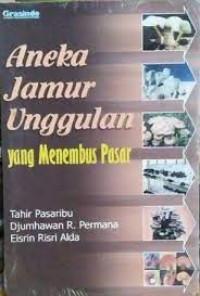 Aneka jamur unggulan yang menembus pasar