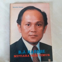 B.J Habibie : mutiara dari timur