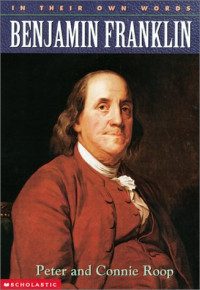 Benjamin Franklin : in their own words