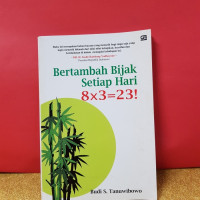 Bertambah bijak setiap hari 8x3= 23 !