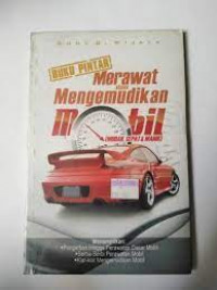 Buku pintar merawat dan mengemudikan mobil