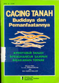 Cacing Tanah Budidaya dan Pemanfaatannya