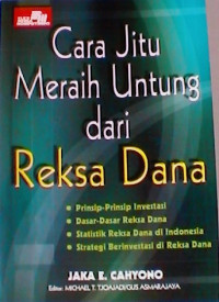 Cara jitu meraih untung dari reksa dana