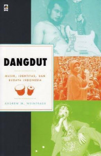 Dangdut : musik, identitas dan budaya Indonesia