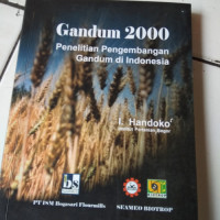 Gandum 2000 penelitian pengembangan gandum di Indonesia