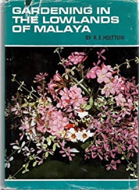 Gardening in the lowlands of malaya